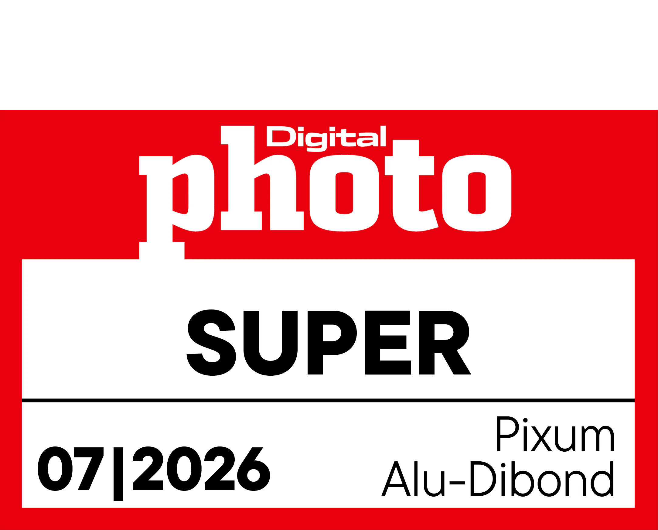 Distinction  « SUPER » de DigitalPHOTO pour l'impression photo de Pixum sur Alu‑Dibond